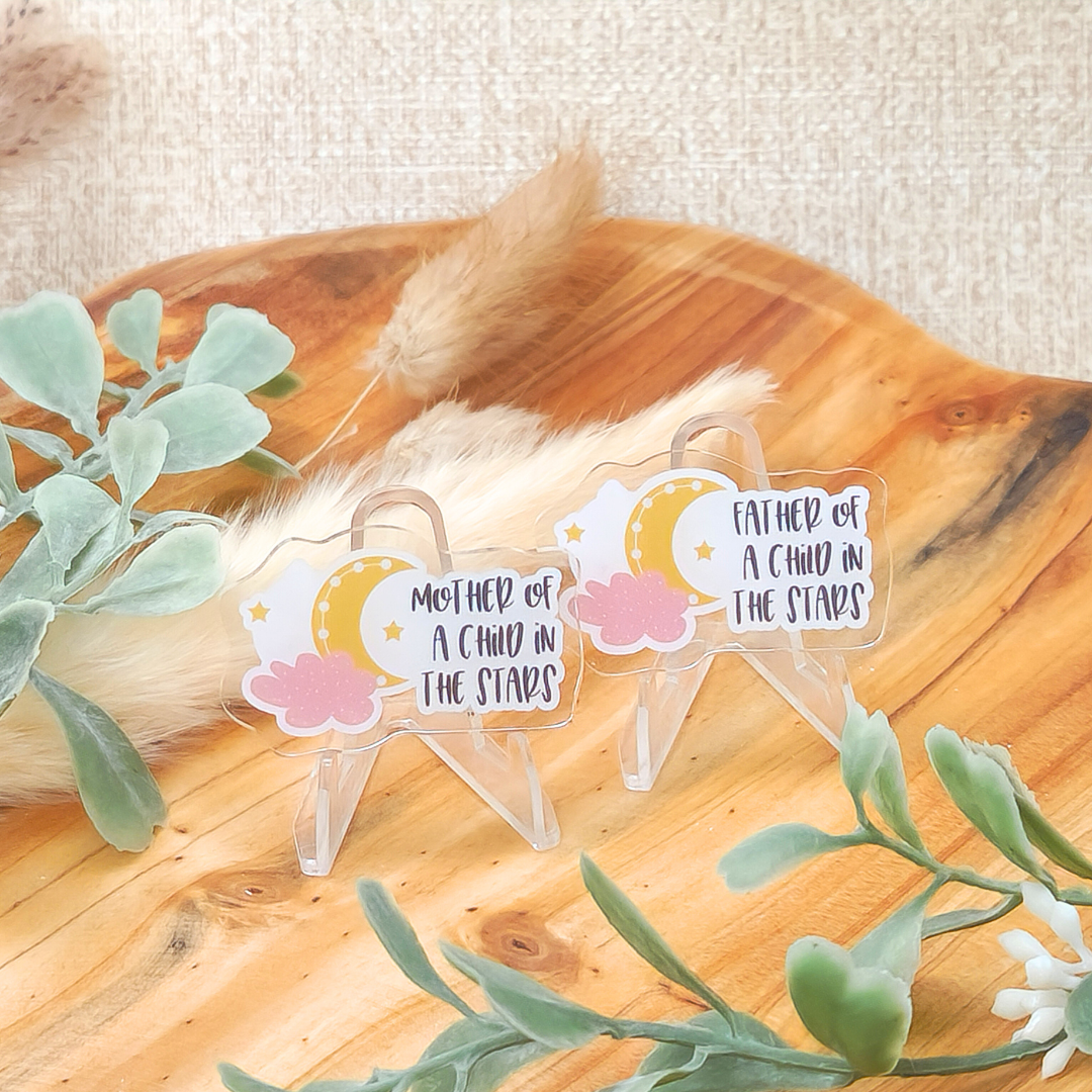 Mother/Father of a Child in the Stars—Baby loss Awareness & Remembrance (acrylic pin)