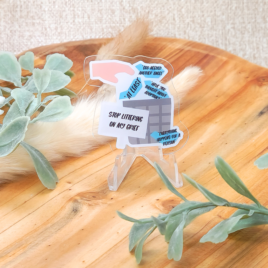 Platitudes in the Trash, Stop Littering on my Grief—Grief Awareness and Education (acrylic pin)