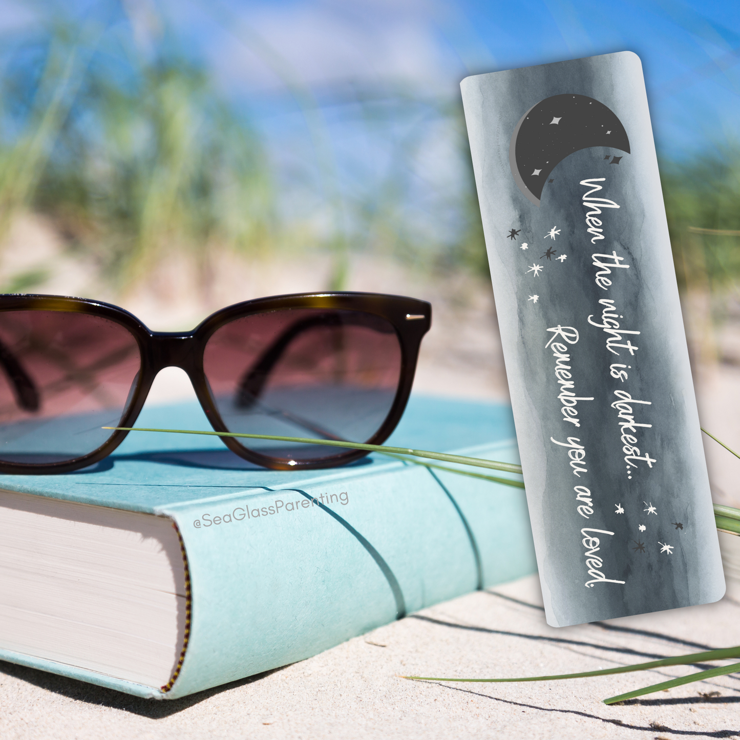 When the night is darkest, Remember you are loved—Words of Comfort and Support (laminated bookmark)