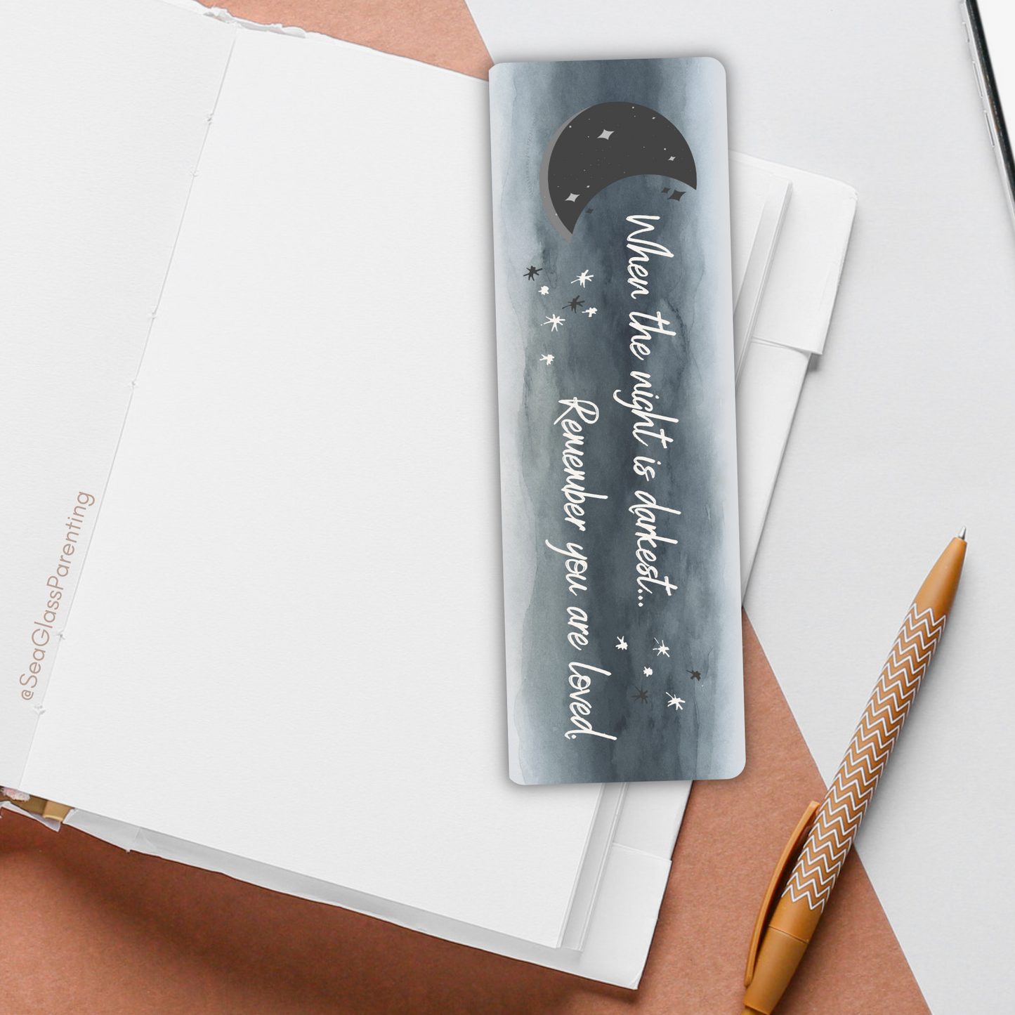 When the night is darkest, Remember you are loved—Words of Comfort and Support (laminated bookmark)