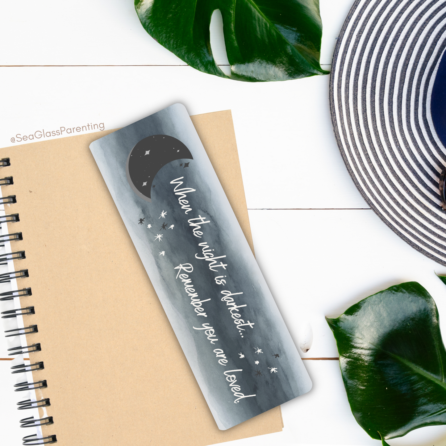 When the night is darkest, Remember you are loved—Words of Comfort and Support (laminated bookmark)