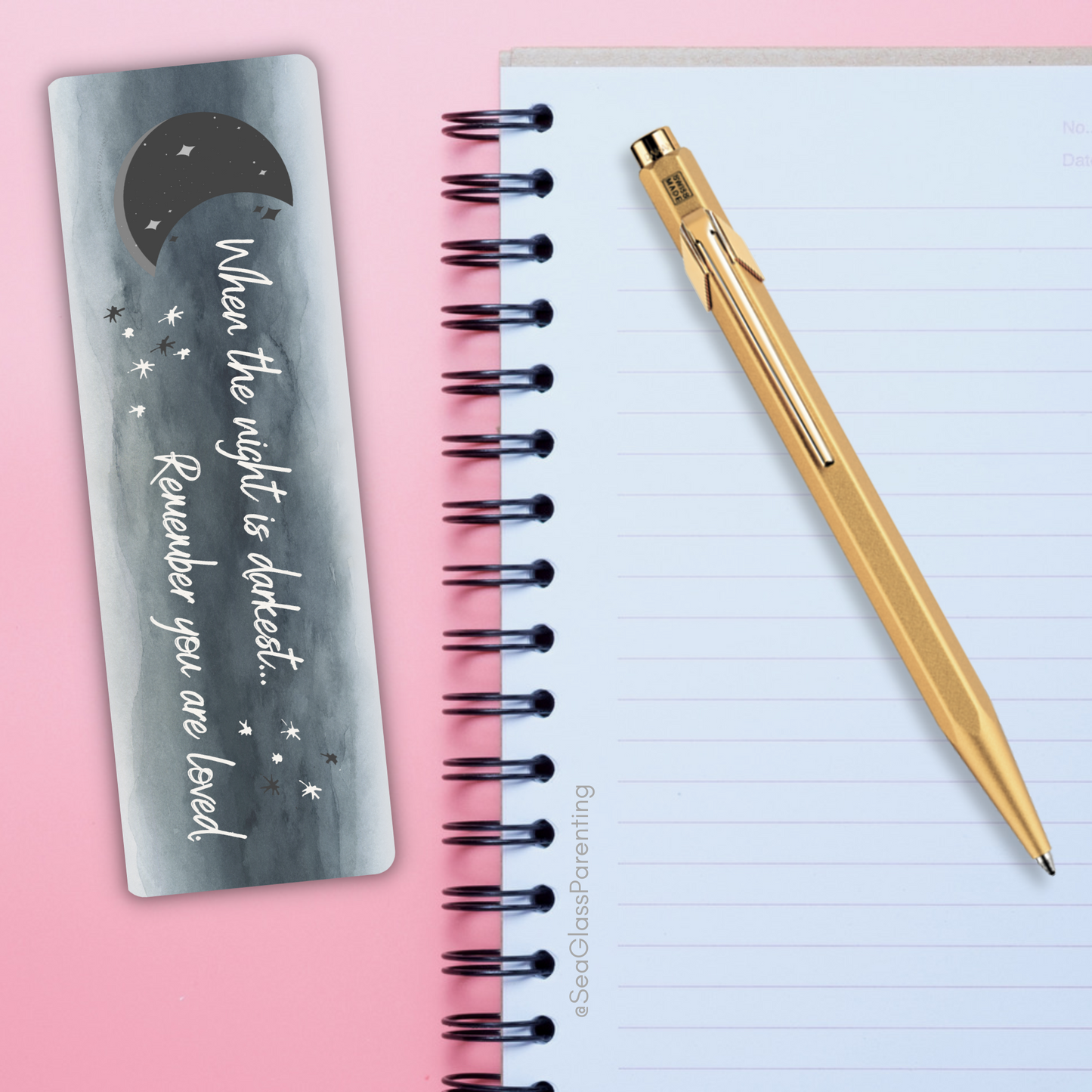 When the night is darkest, Remember you are loved—Words of Comfort and Support (laminated bookmark)