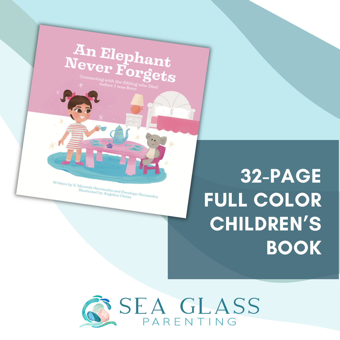An Elephant Never Forgets; Connecting with the Sibling who died Before I was Born—Baby Loss Sibling Remembrance (picture book)