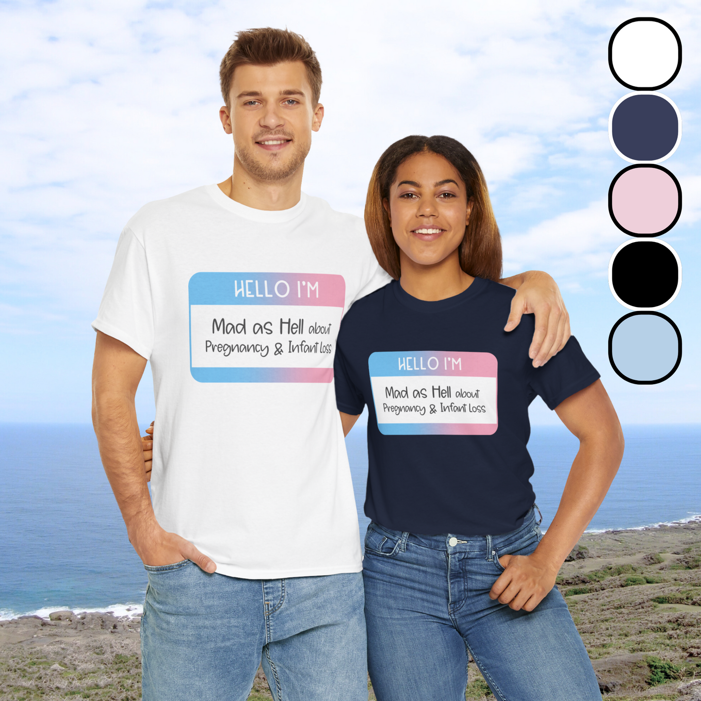 Hello I'm Mad as Hell about Pregnancy and Infant Loss—Baby Loss Awareness (unisex t-shirt)