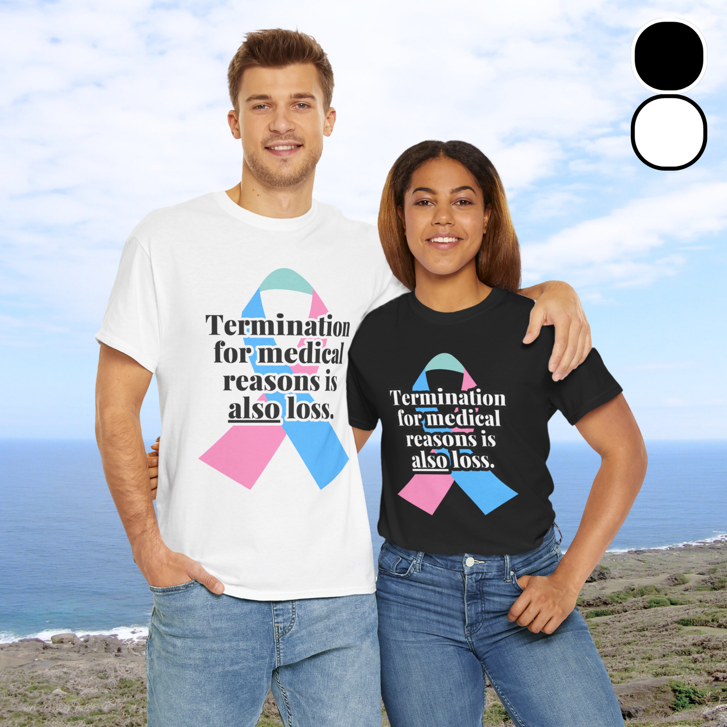 Termination for Medical Reasons is ALSO Loss—Baby Loss Awareness & Remembrance (unisex T-shirt)