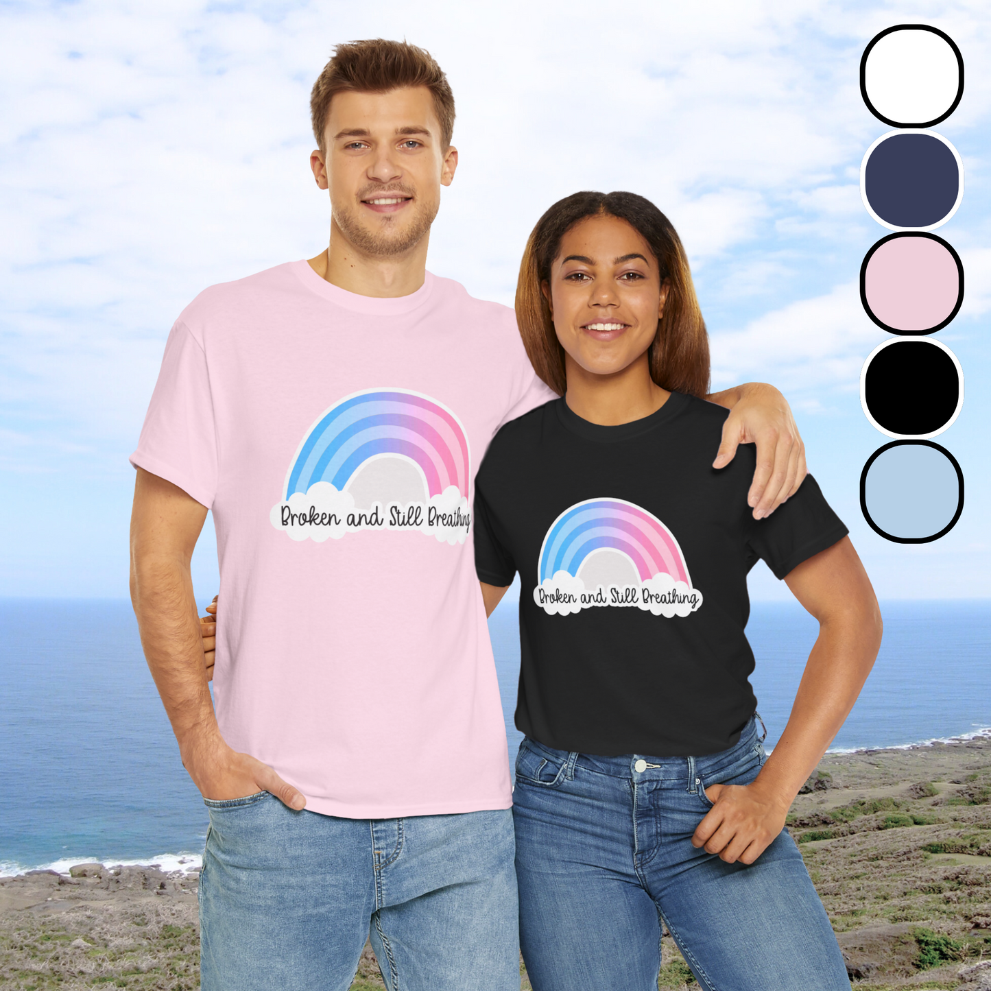 Broken and Still Breathing w/Rainbow design—Life and Authenticity (unisex T-shirt)