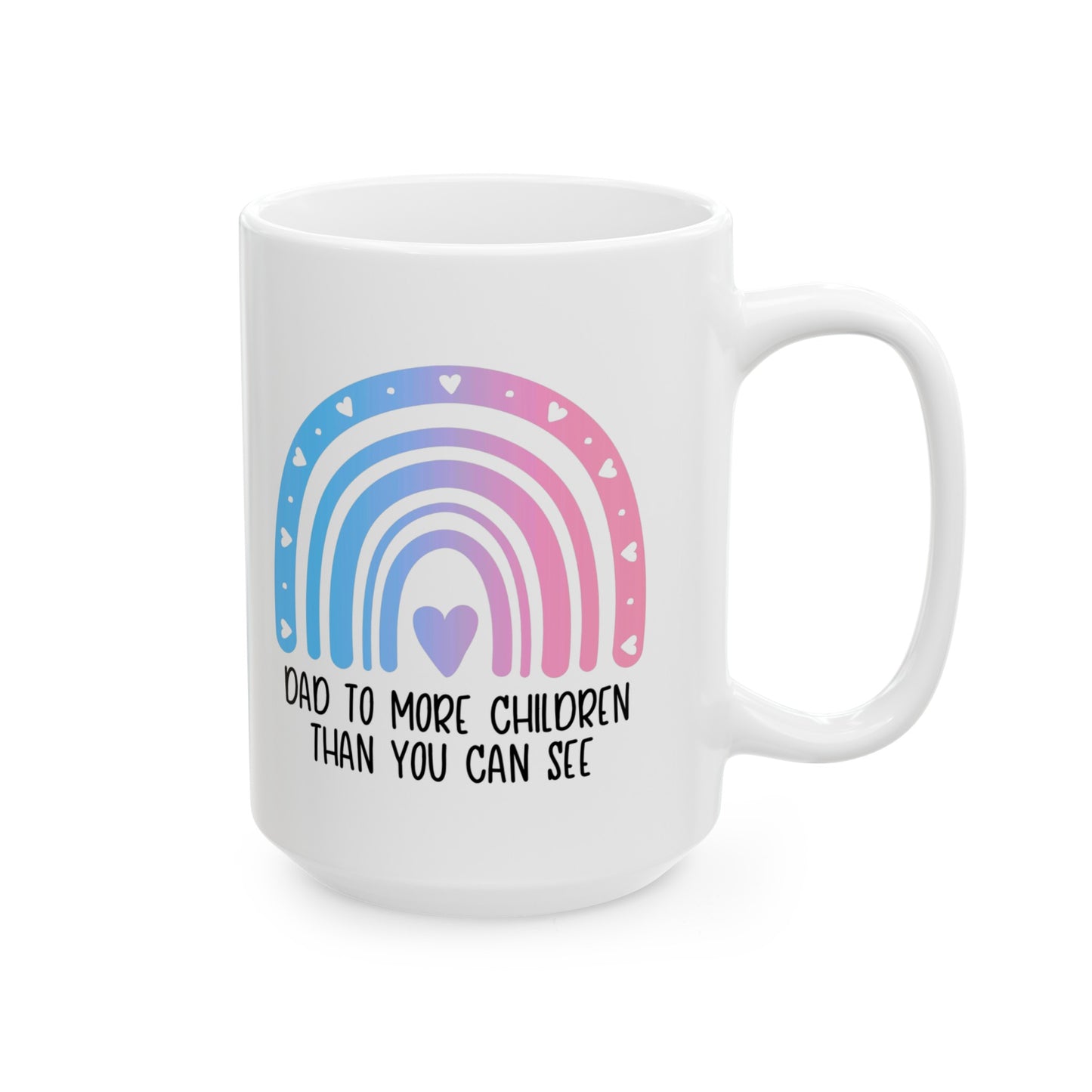 Mom/Dad to more children than you can see—Baby Loss Awareness and Remembrance (ceramic coffee mug)