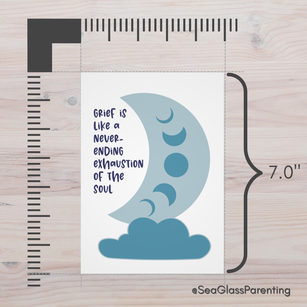 Grief is like a Never-Ending Exhaustion of the Soul—Grief and Loss Support (greeting card)