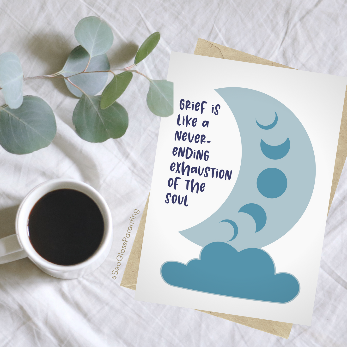 Grief is like a Never-Ending Exhaustion of the Soul—Grief and Loss Support (greeting card)