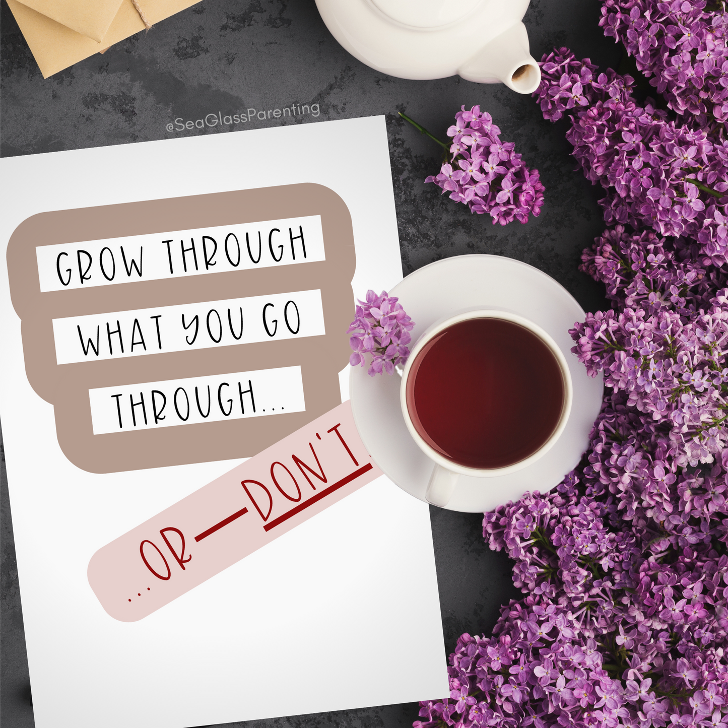 Grow through what you go through—Or Don't…Dispelling Toxic Positivity (greeting card)
