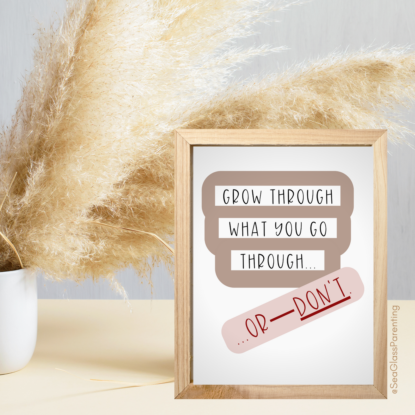 Grow through what you go through—Or Don't…Dispelling Toxic Positivity (greeting card)