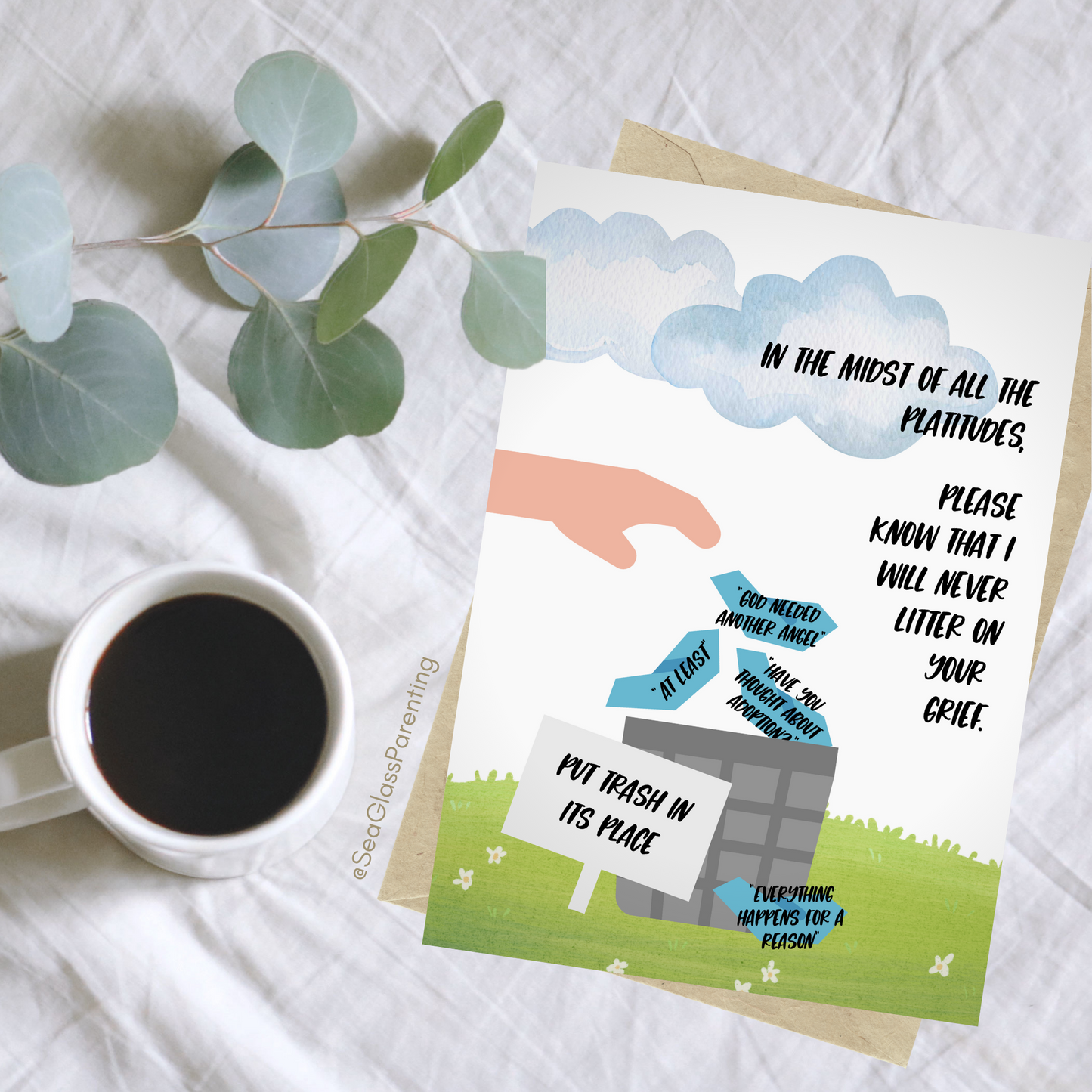 Platitudes in the Trash, I Will Never Litter on Your Grief—Grief and Loss Support (greeting card)