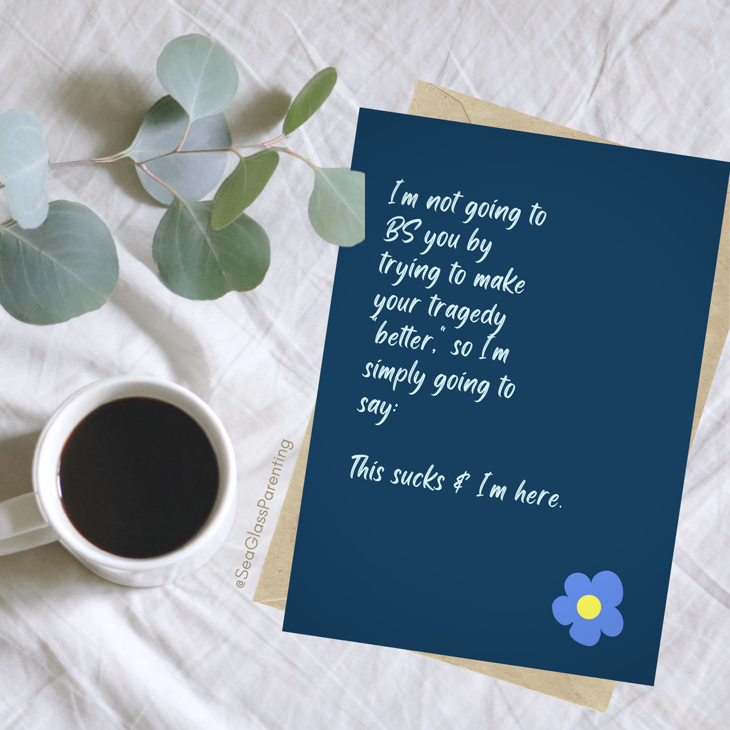 I'm Not Going to BS You by Trying to Make your Tragedy "Better"—Baby Loss Sympathy & Remembrance (greeting card)