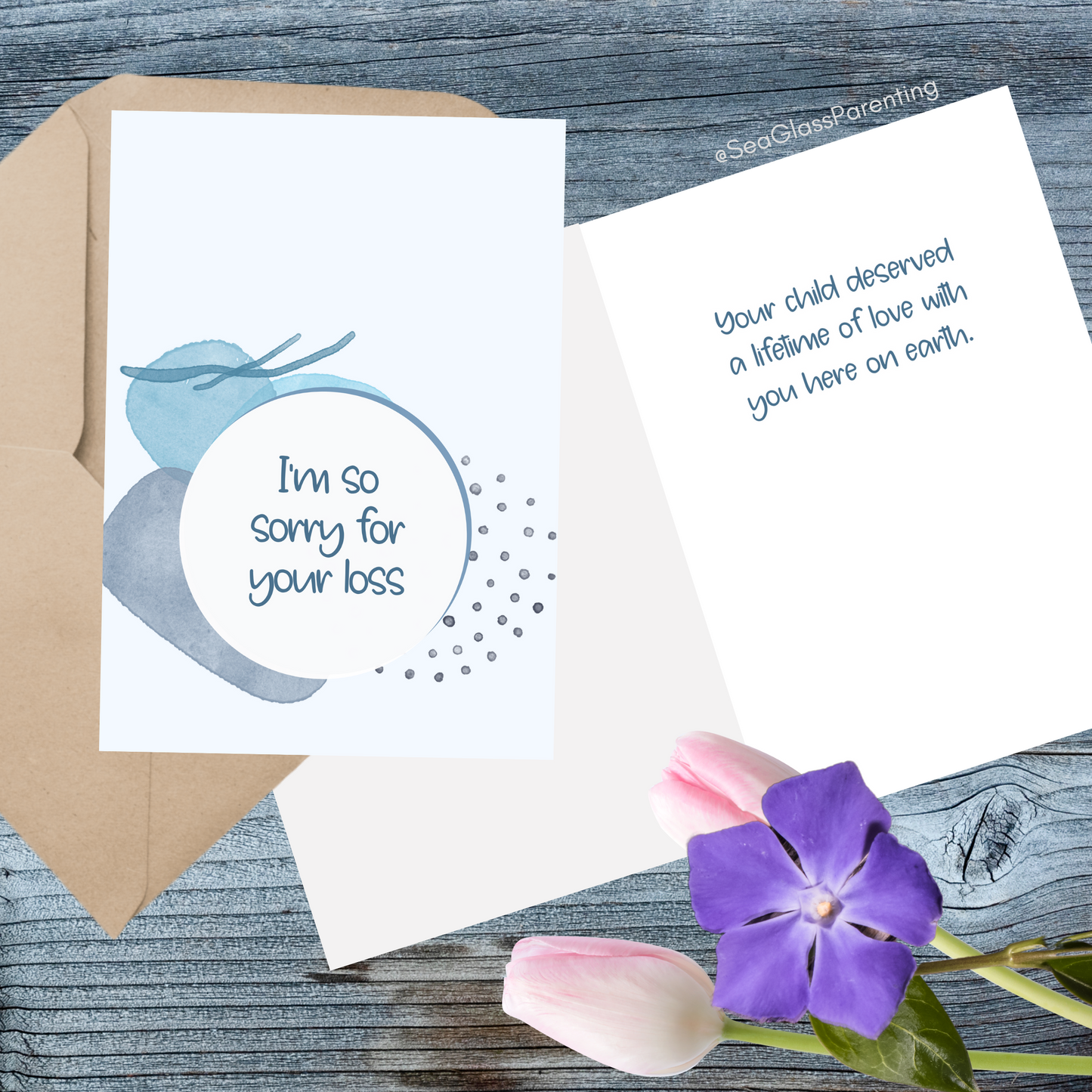 I'm So Sorry for Your Loss. Your Child Deserved a Lifetime of Love with you Here on Earth—Baby Loss Sympathy & remembrance (greeting card)