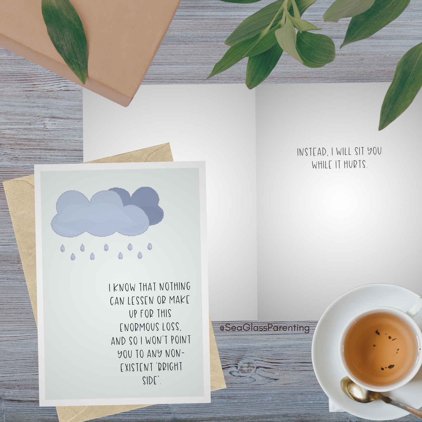 Nothing Can Make up or Lessen this Enormous Loss so I will sit with you While it Hurts—Grief and loss support (greeting card)