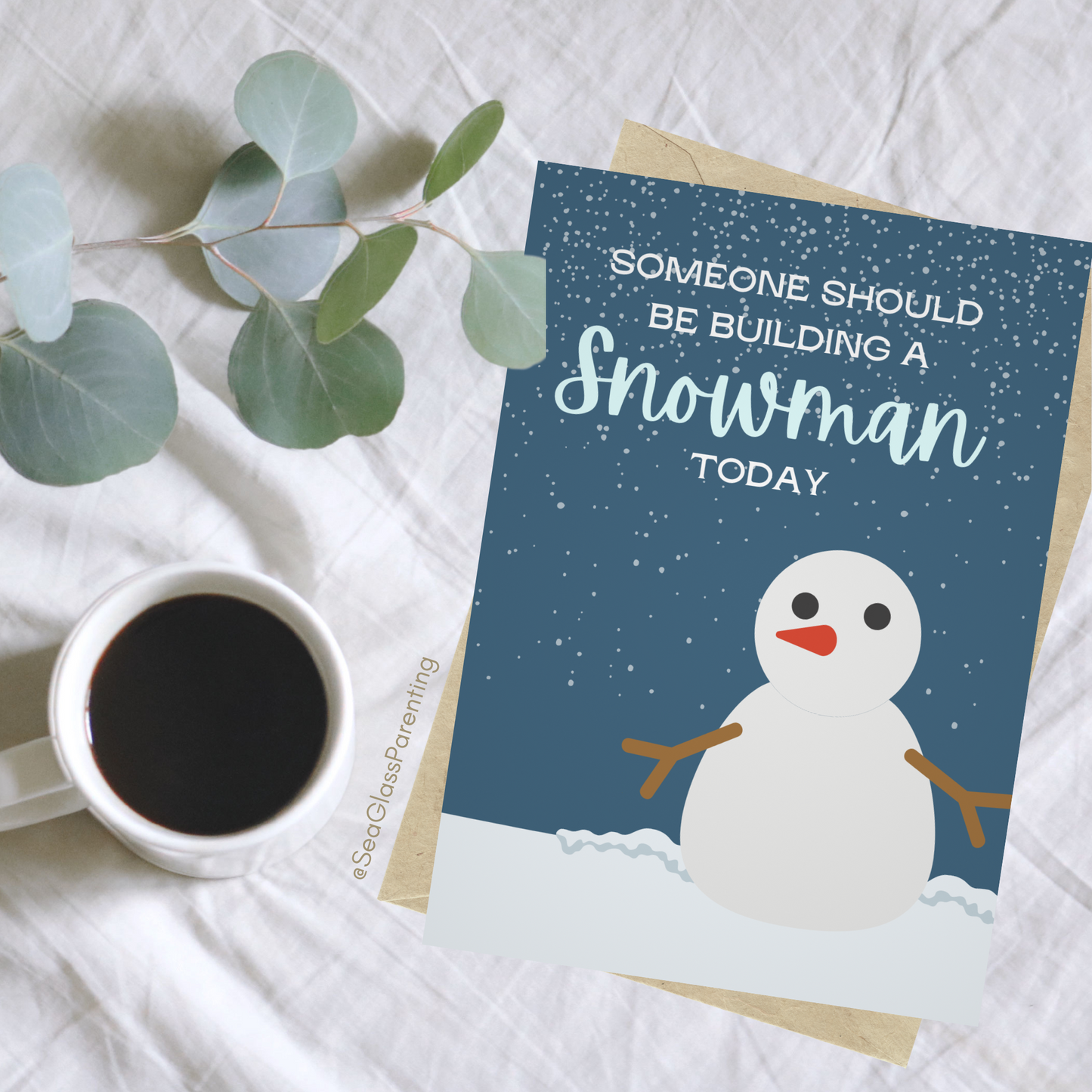 Someone Should be Building a Snowman Today—Winter Remembrance (greeting card)