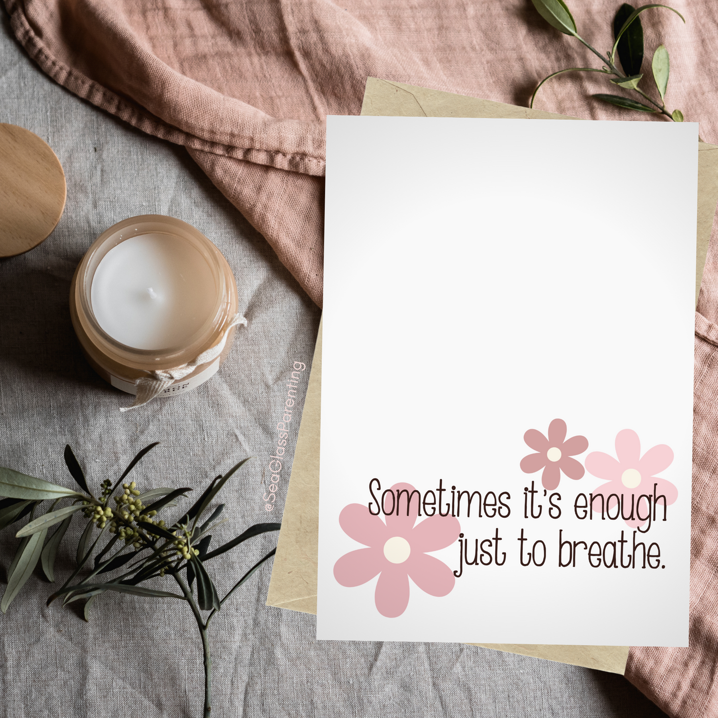 Sometimes it's Enough Just to Breathe w/Flowers—Support and Encouragement (greeting card)