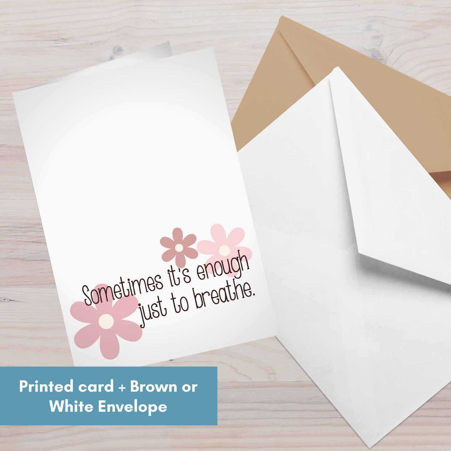 Sometimes it's Enough Just to Breathe w/Flowers—Support and Encouragement (greeting card)