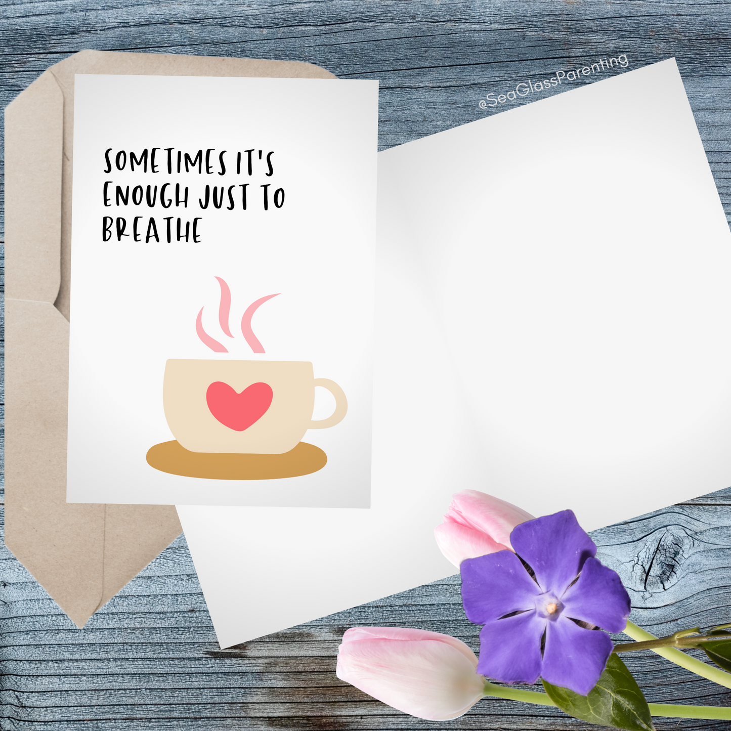 Sometimes it's Enough Just to Breathe w/Coffee Cup—Support and Encouragement (greeting card)