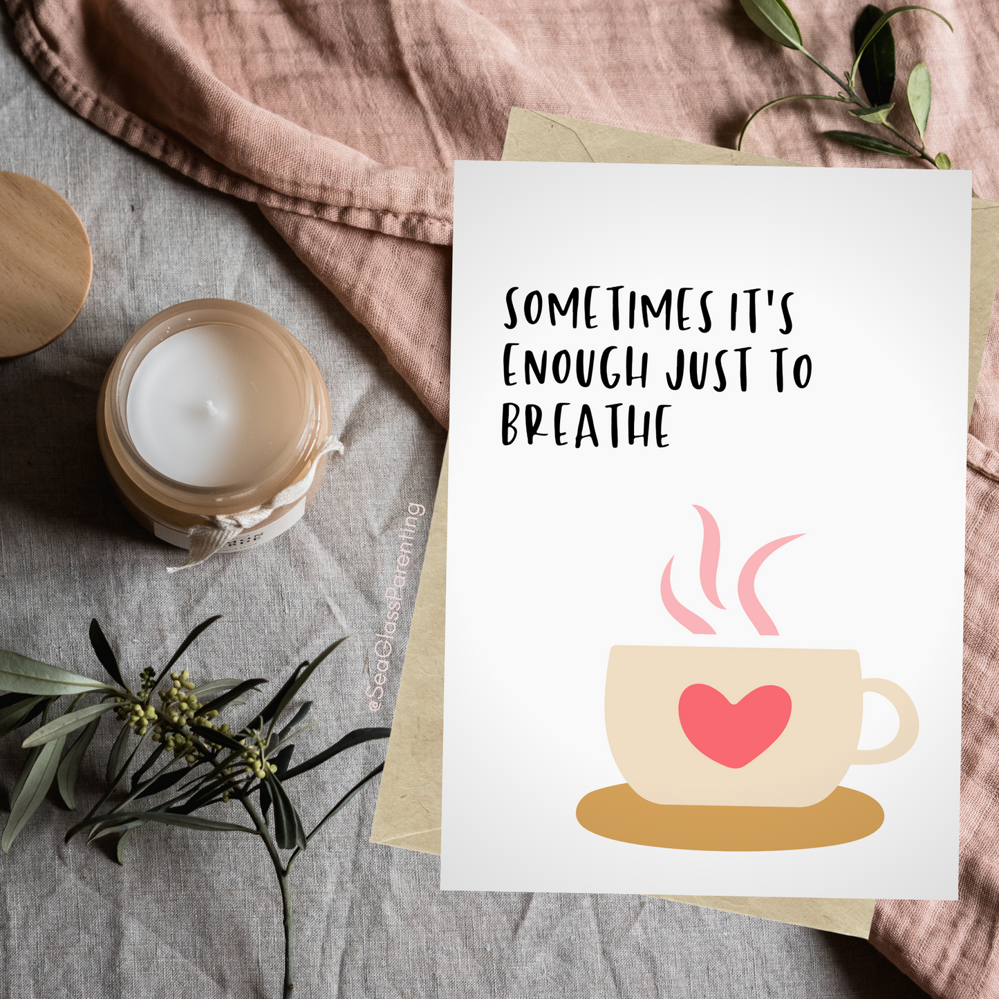 Sometimes it's Enough Just to Breathe w/Coffee Cup—Support and Encouragement (greeting card)