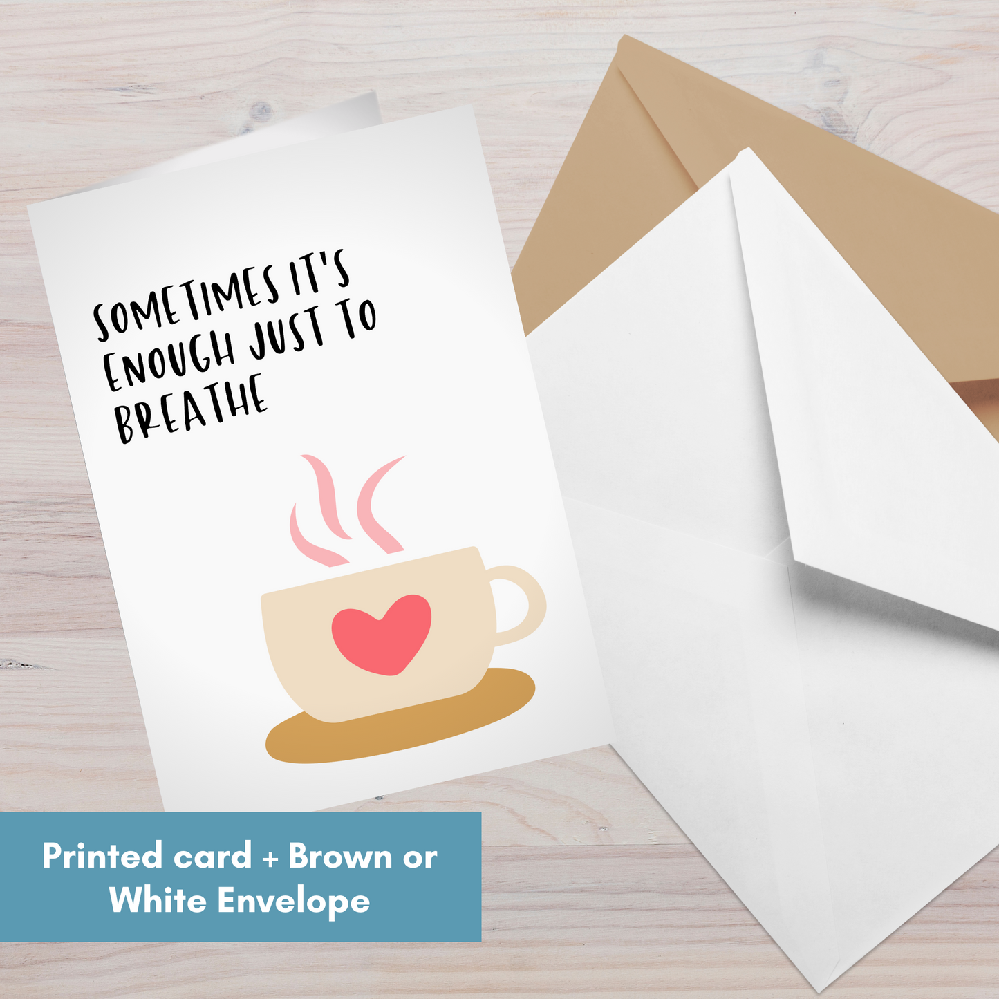 Sometimes it's Enough Just to Breathe w/Coffee Cup—Support and Encouragement (greeting card)