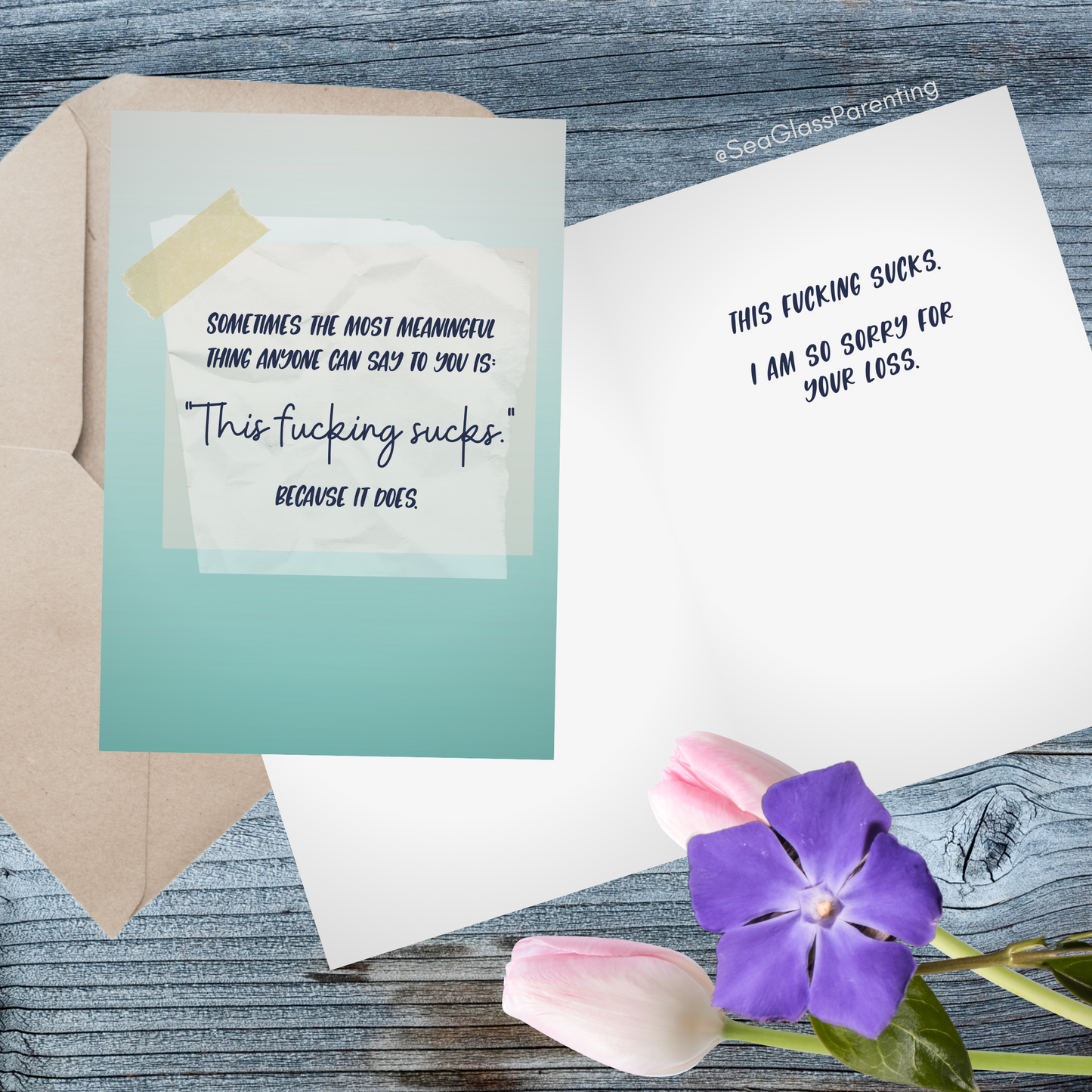 Sometimes the Most Meaningful Thing Something can Say to You is "This Fucking Sucks". Because it Does—Grief and Loss Support (greeting card)