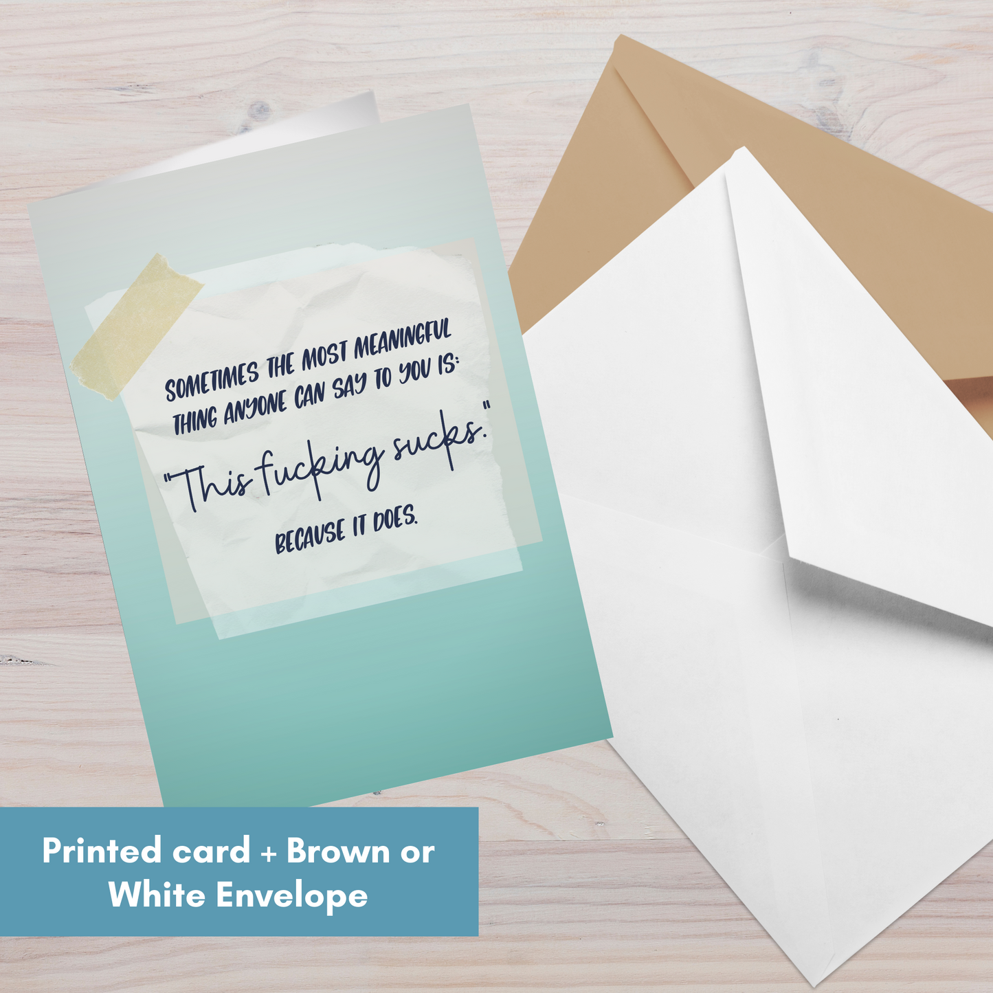 Sometimes the Most Meaningful Thing Something can Say to You is "This Fucking Sucks". Because it Does—Grief and Loss Support (greeting card)