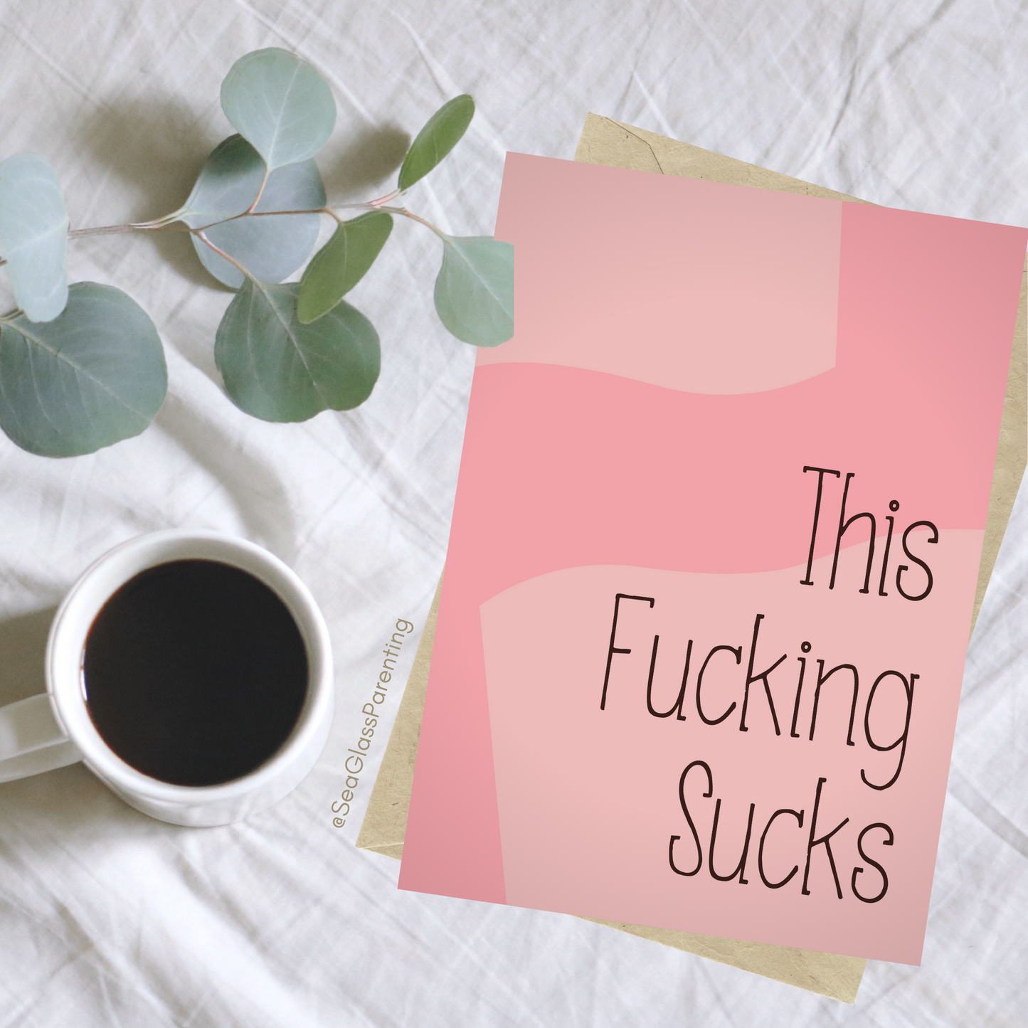 This Fucking Sucks and I'm Here for You—Grief and Loss Support (greeting card)