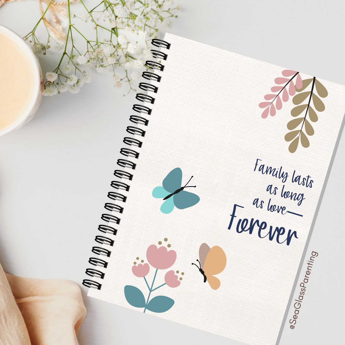 Family lasts as long as love—Forever; Baby Loss Remembrance (spiral journal notebook)