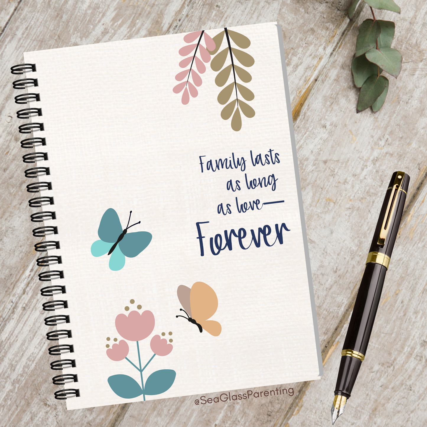 Family lasts as long as love—Forever; Baby Loss Remembrance (spiral journal notebook)