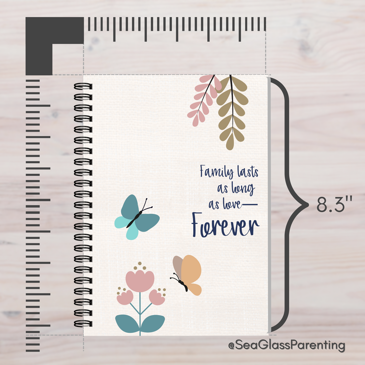 Family lasts as long as love—Forever; Baby Loss Remembrance (spiral journal notebook)