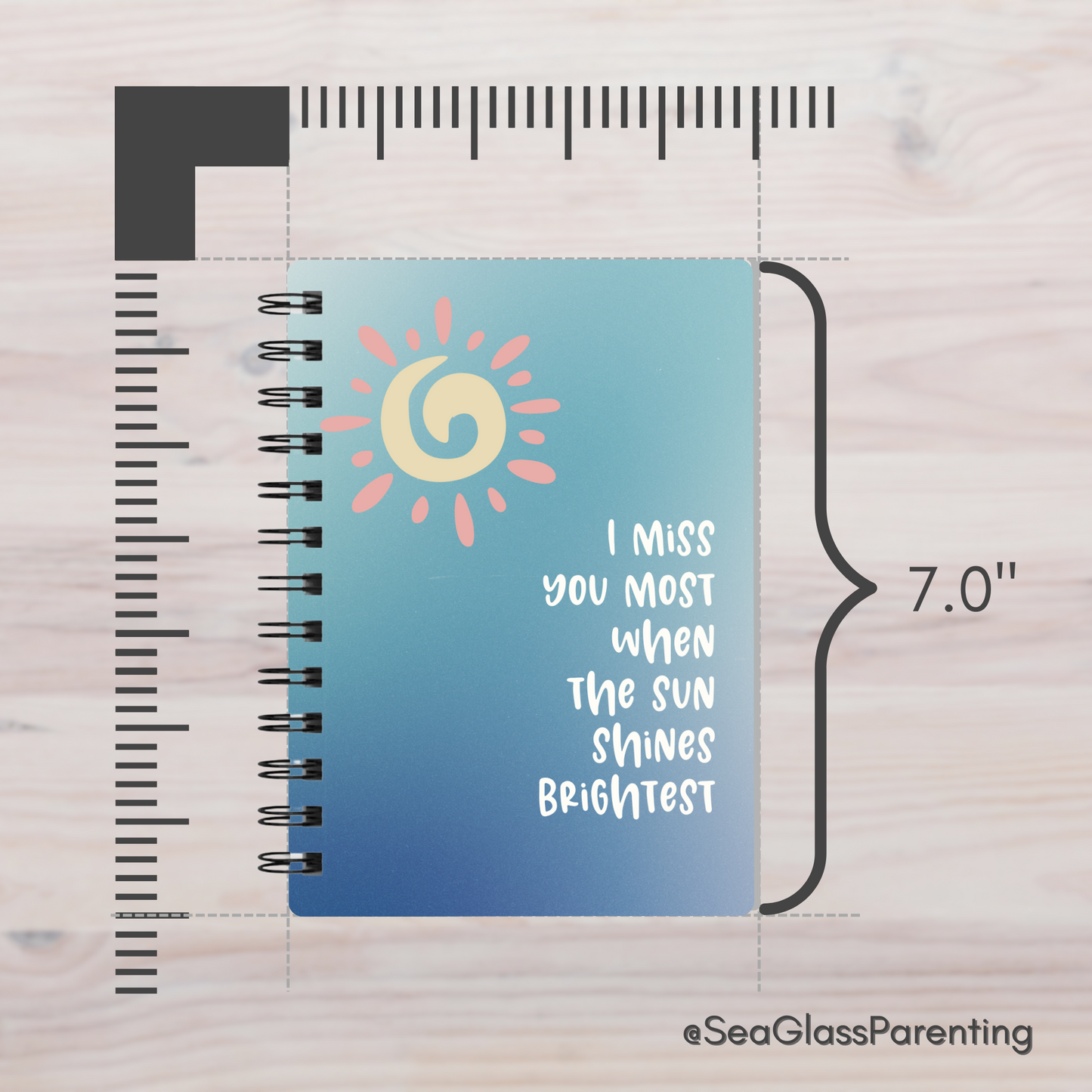 I miss you most when the sun shines brightest—Baby Loss Remembrance (spiral journal notebook)