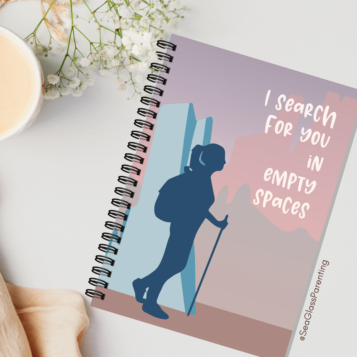 I search for you in empty spaces—Baby Loss Remembrance (spiral journal notebook)