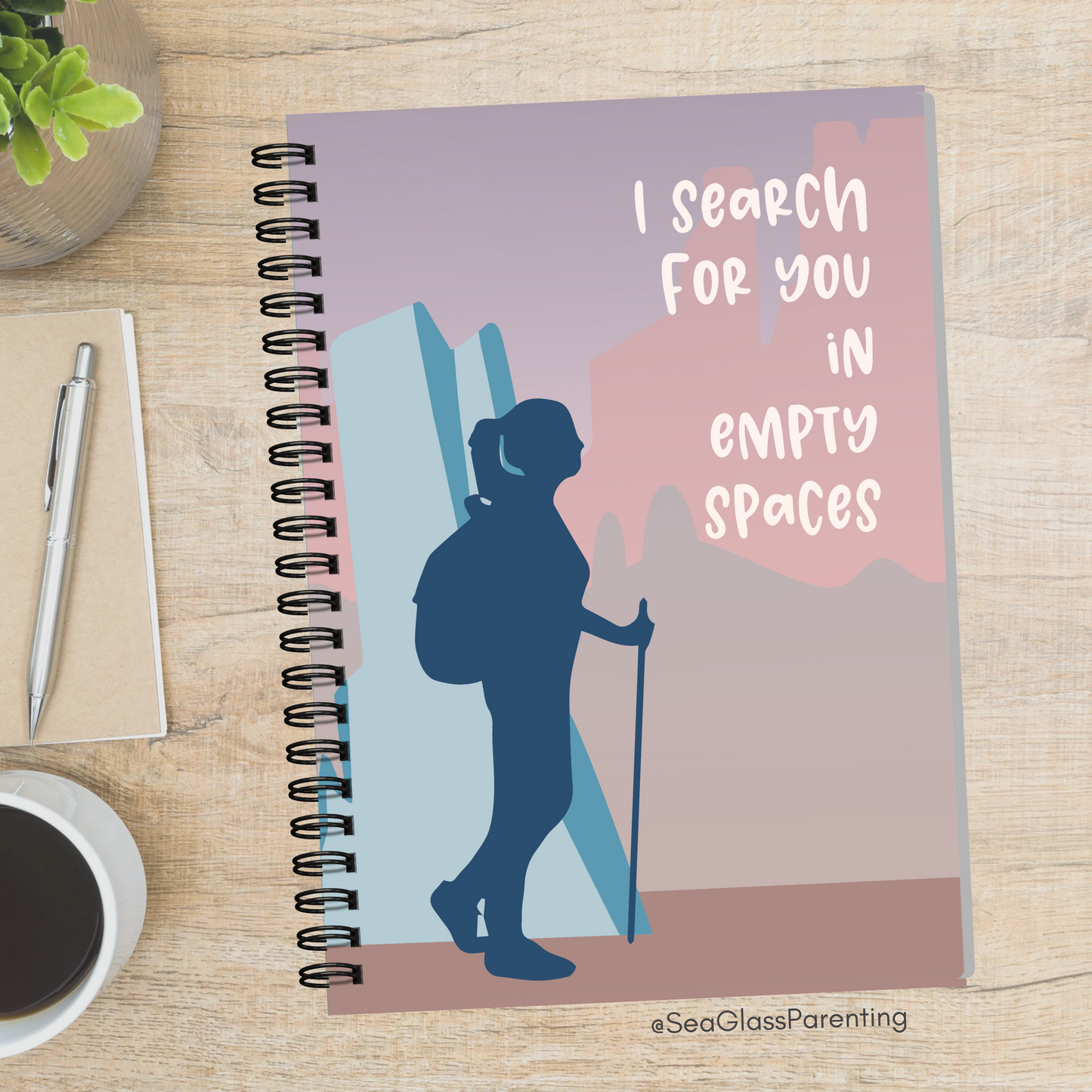 I search for you in empty spaces—Baby Loss Remembrance (spiral journal notebook)