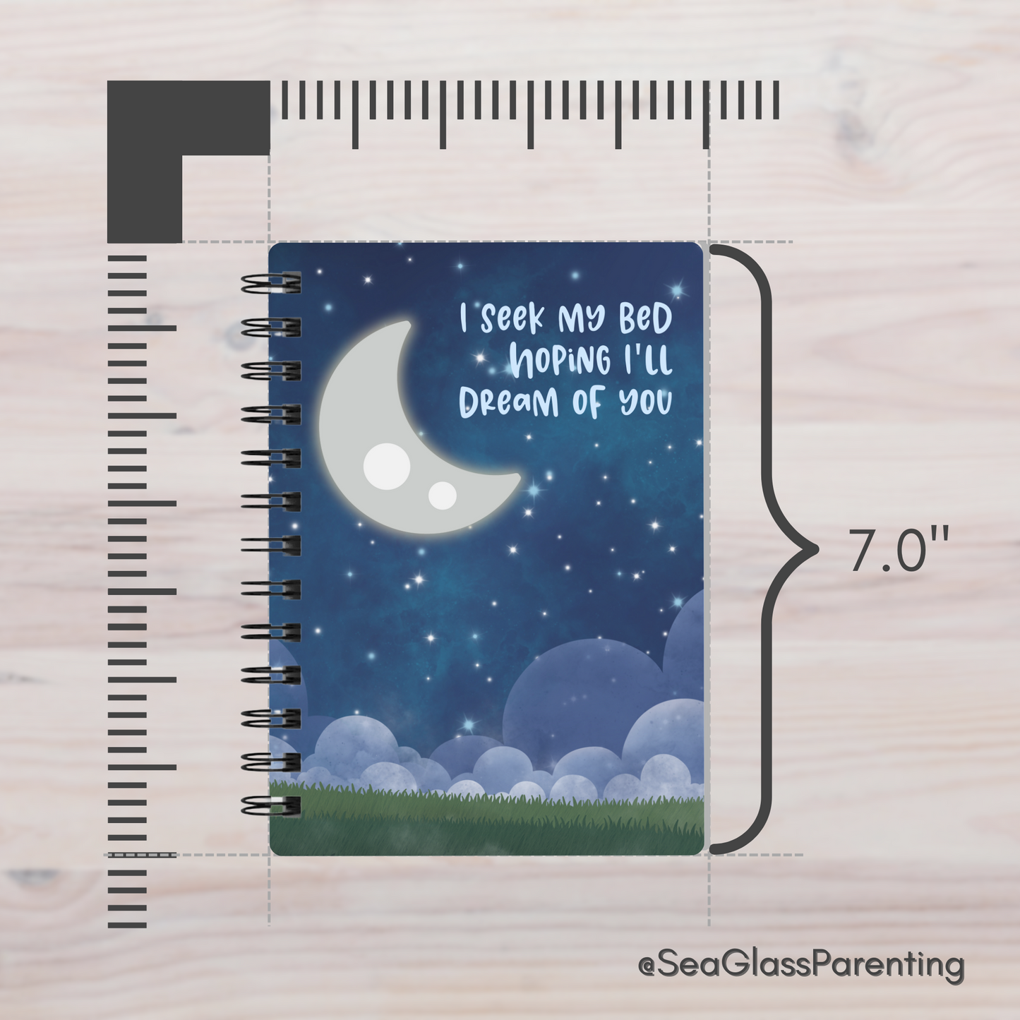 I seek my bed hoping I'll dream of you—Baby Loss Remembrance (spiral journal notebook)