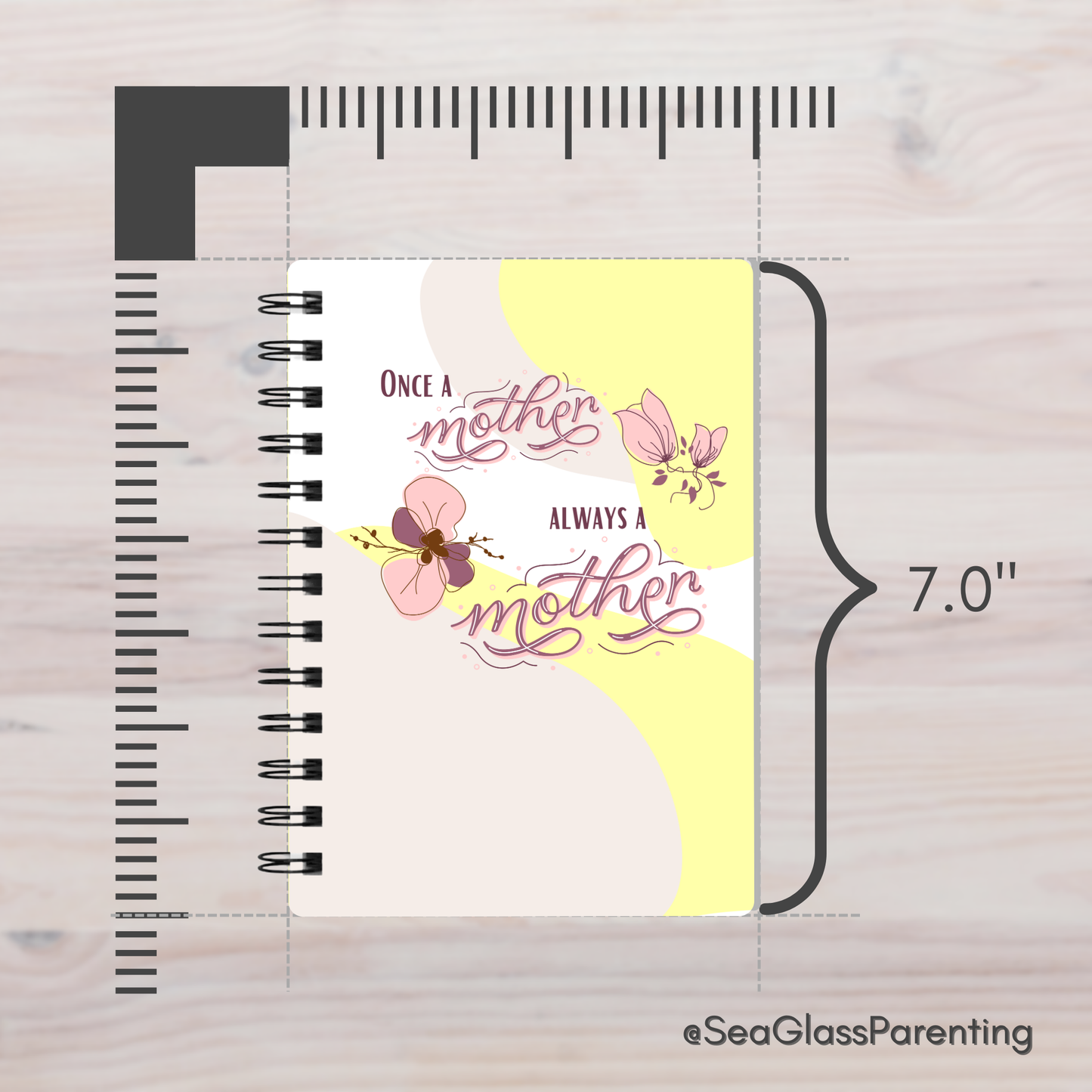 Once a Mother, Always a Mother—Baby Loss Remembrance (spiral journal notebook)