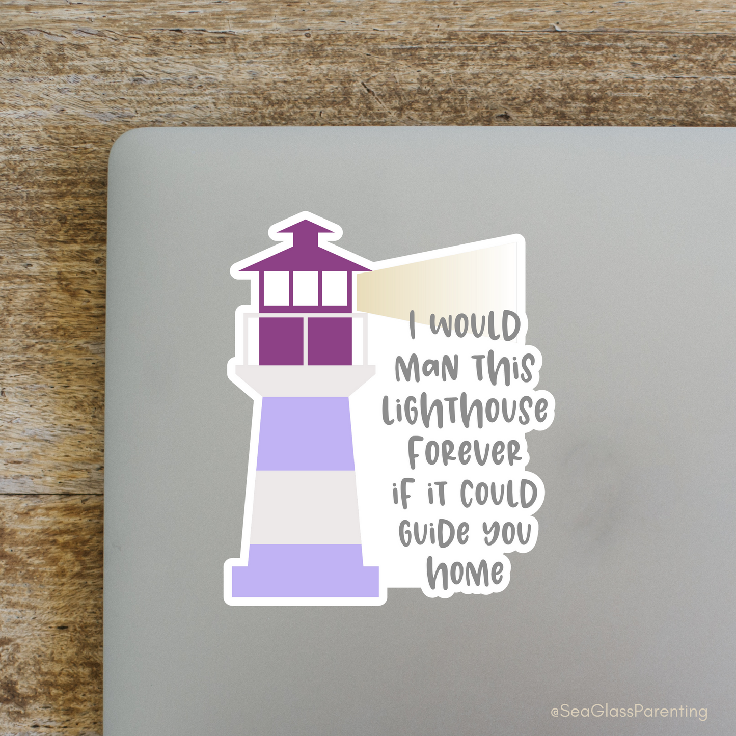 I Would Man this Lighthouse Forever if it Could Guide You Home—Baby Loss Remembrance (vinyl sticker)