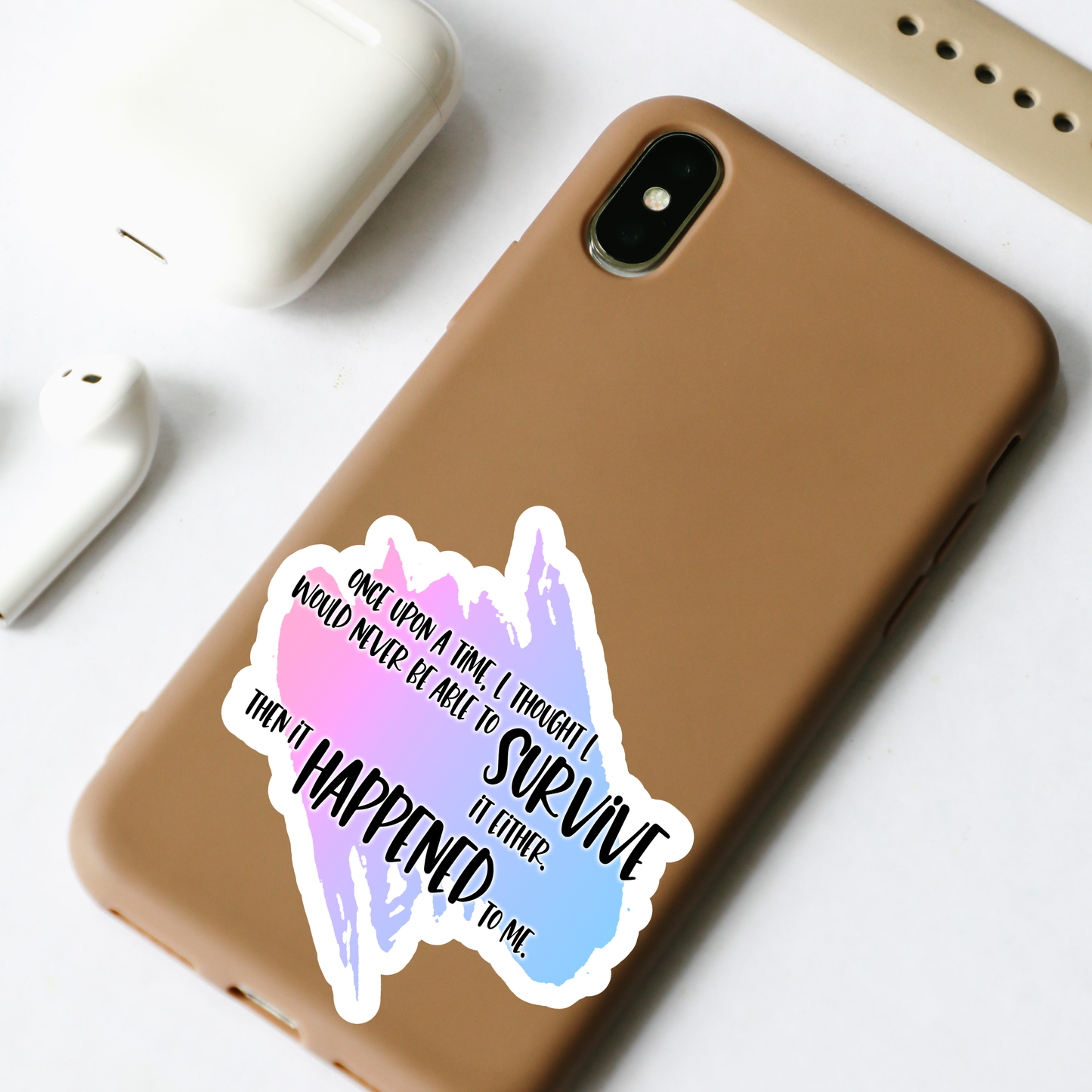 Blunt Clapbacks for Life After Baby Loss: Once Upon a Time I Thought I Would Never be Able to Survive it Either—Life After Baby Loss (vinyl sticker)
