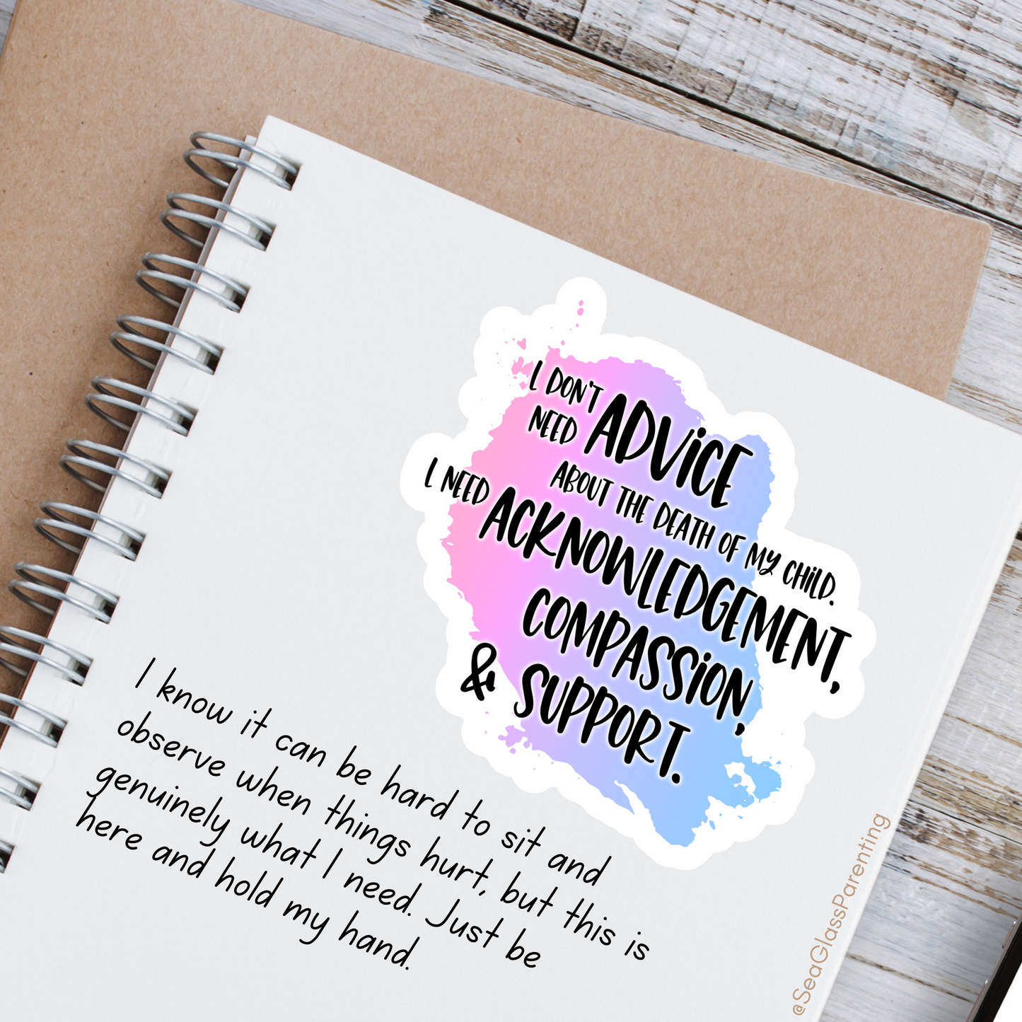 Blunt Clapbacks for Life After Baby Loss: I Don't Need Advice about the Death of My Child; I Need Support—Life After Baby Loss (vinyl sticker)