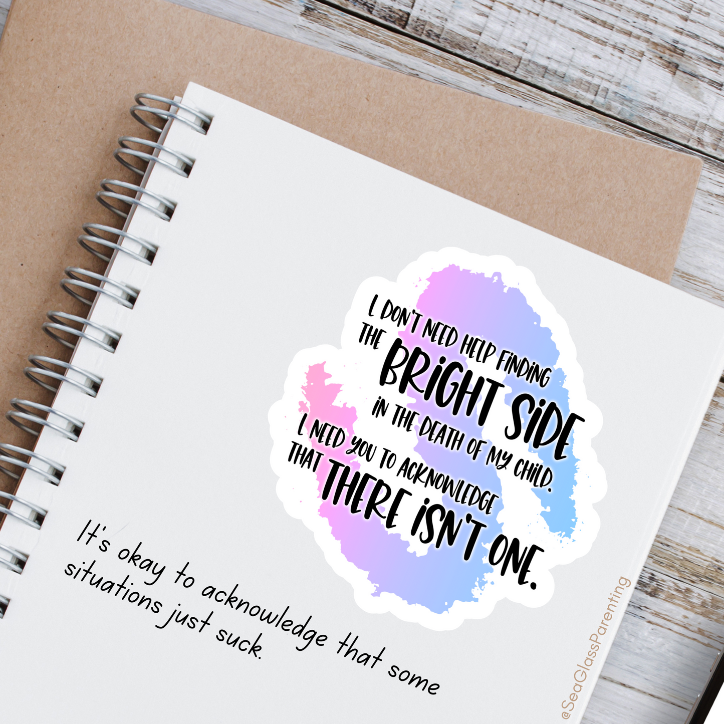 Blunt Clapbacks for Life After Baby Loss: I Don't Need Help Finding the Bright Side in the Death of My Child—Life After Baby Loss (vinyl sticker)