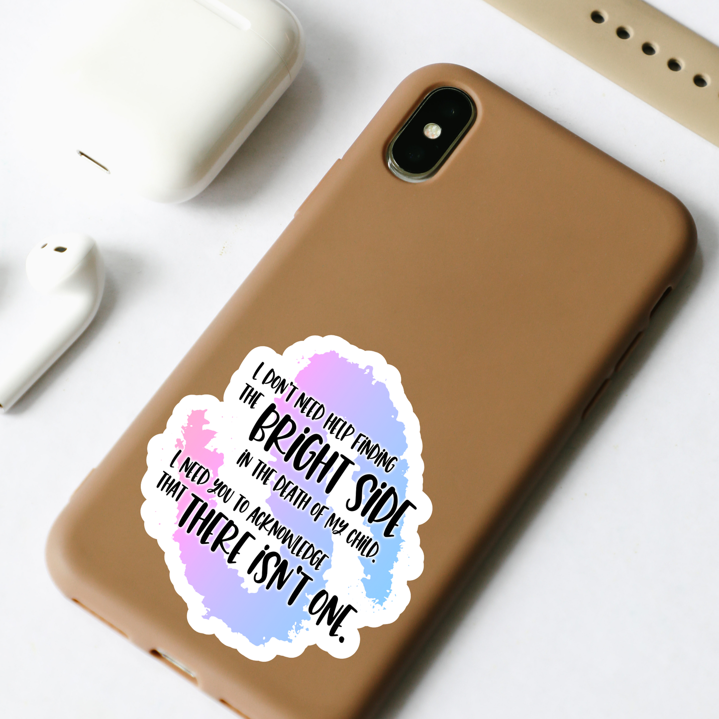 Blunt Clapbacks for Life After Baby Loss: I Don't Need Help Finding the Bright Side in the Death of My Child—Life After Baby Loss (vinyl sticker)