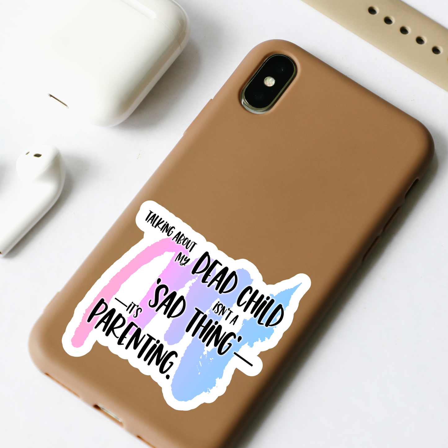 Blunt Affirmations for Bereaved Parents: Talking About my Dead Child Isn't a 'Sad Thing'; It's Parenting—Life After Baby Loss (vinyl sticker)