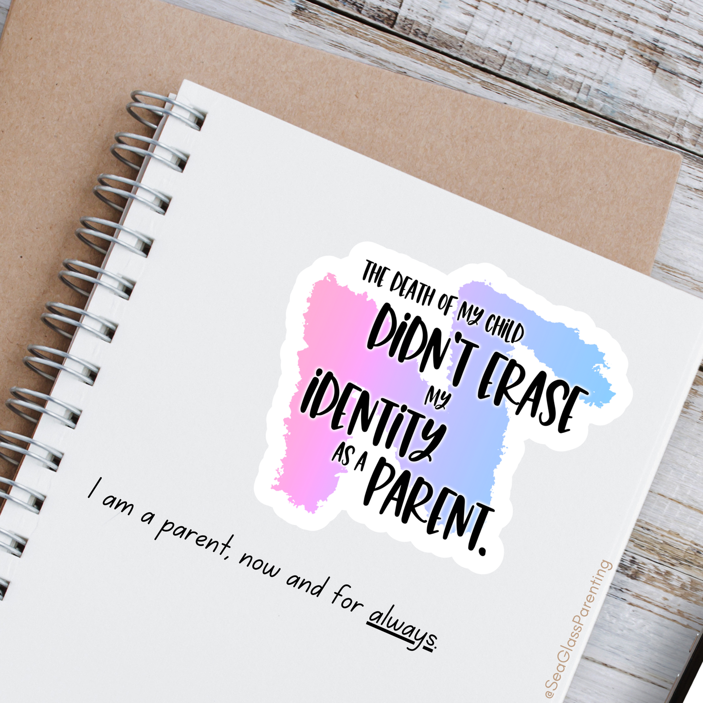 Blunt Affirmations for Bereaved Parents: The Death of My Child Didn't Erase my Identity as a Parent—Life After Baby Loss (vinyl sticker)