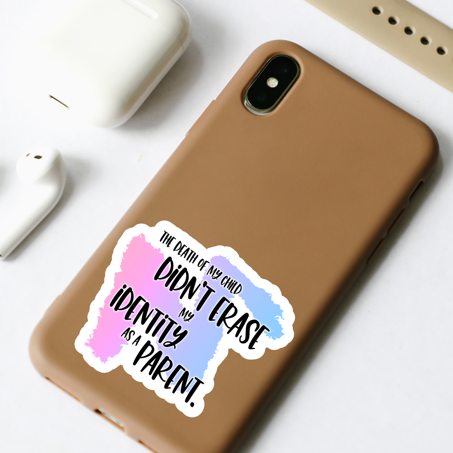 Blunt Affirmations for Bereaved Parents: The Death of My Child Didn't Erase my Identity as a Parent—Life After Baby Loss (vinyl sticker)