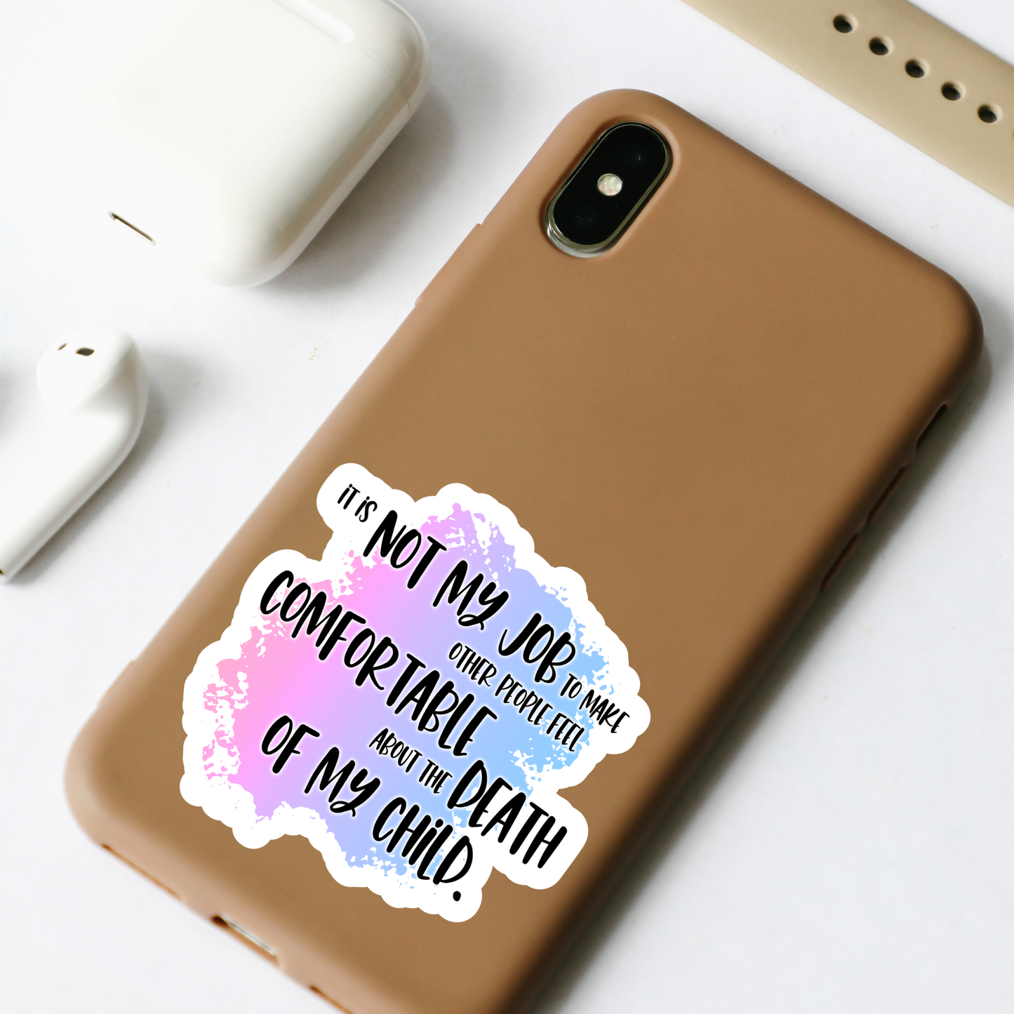 Blunt Affirmations for Bereaved Parents: It is Not My Job to Make Other People Feel Comfortable About the Death of My Child—Life After Baby Loss (vinyl sticker)