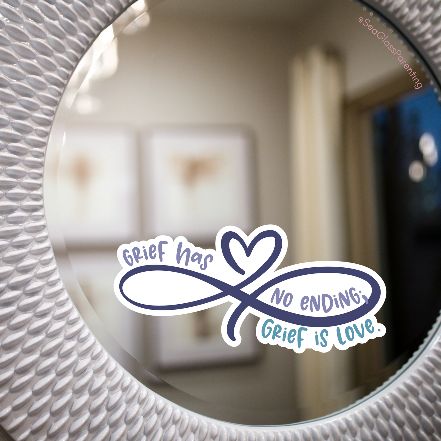 Grief has no Ending; Grief is Love—Grief Awareness and Education (vinyl sticker)