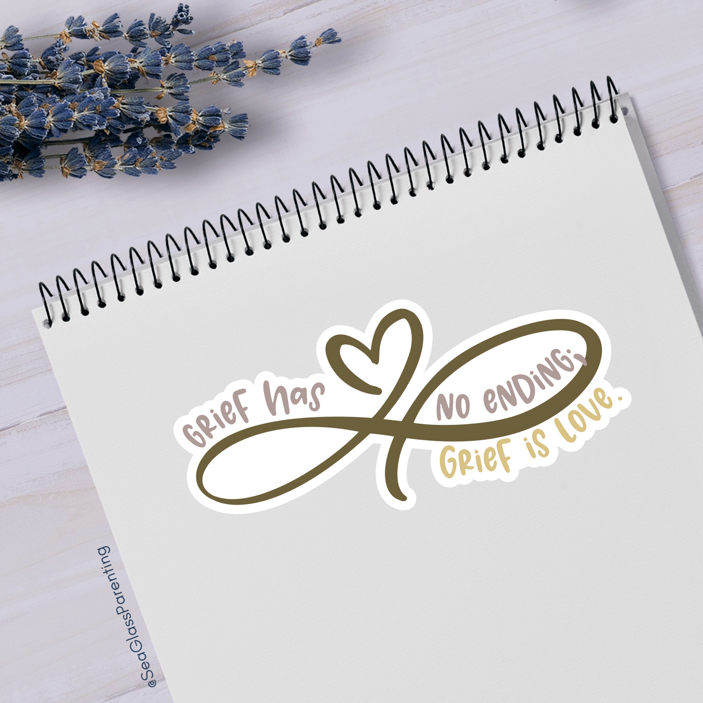 Grief has no Ending; Grief is Love—Grief Awareness and Education (vinyl sticker)