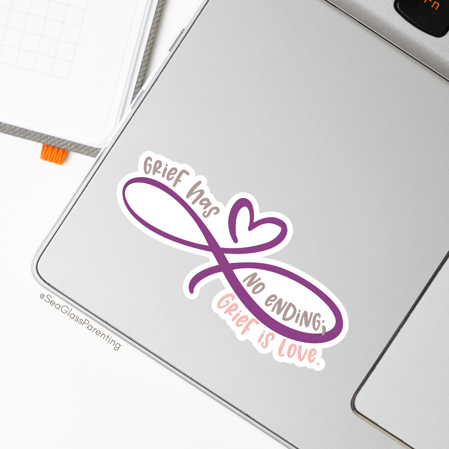 Grief has no Ending; Grief is Love—Grief Awareness and Education (vinyl sticker)