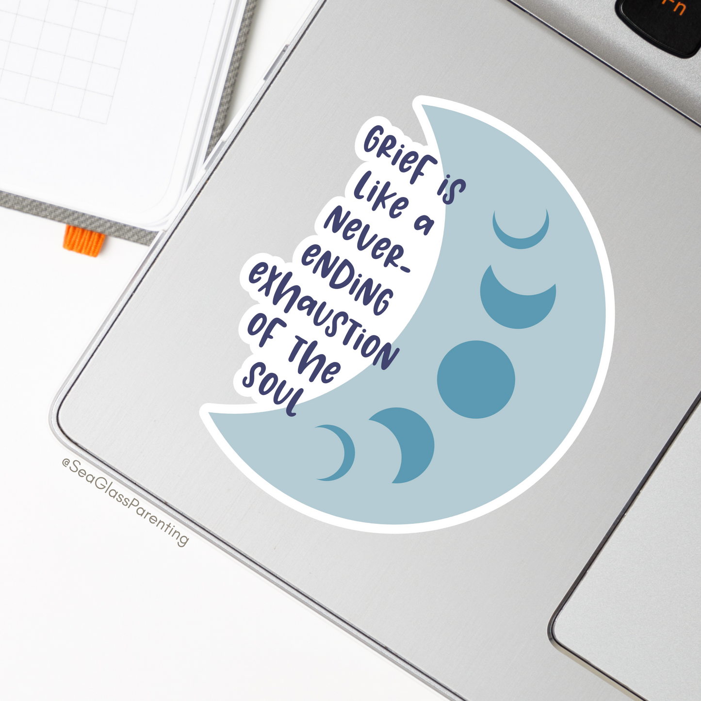Grief is like a Never-Ending Exhaustion of the Soul—Baby Loss Remembrance (vinyl sticker)
