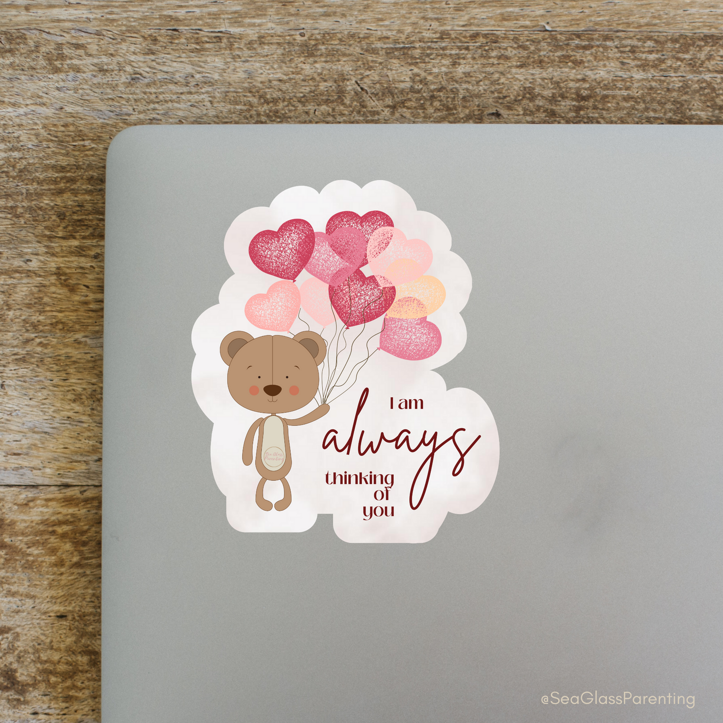 Bear w/Balloons, I am ALWAYS thinking of you—Baby Loss Remembrance (vinyl sticker)